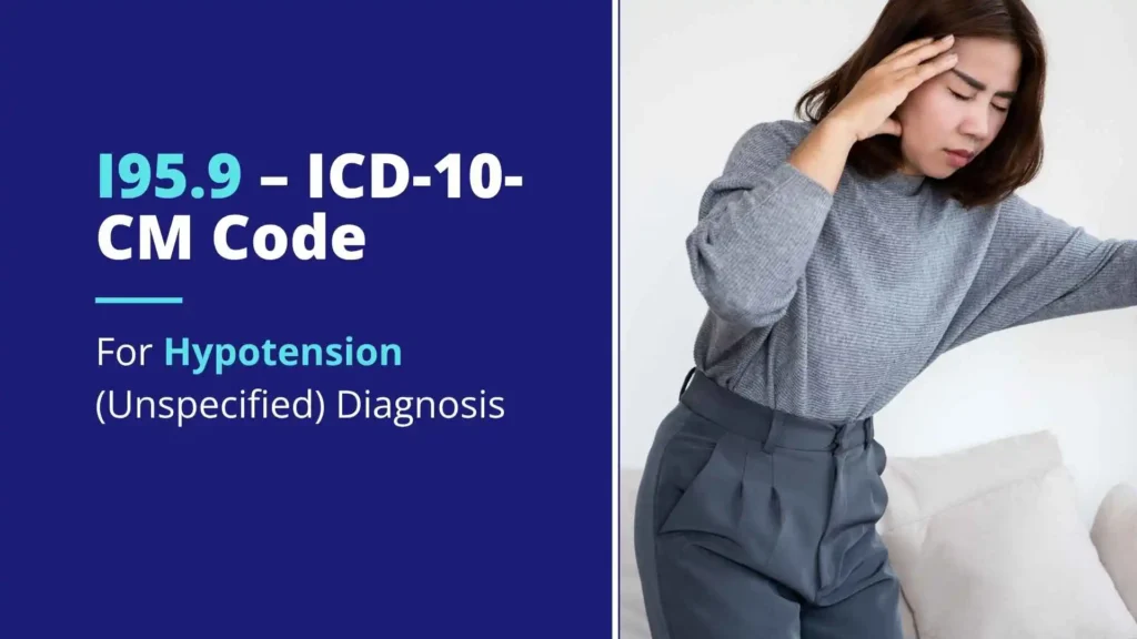 I95.9 – ICD-10-CM Code for Hypotension (Unspecified) Diagnosis