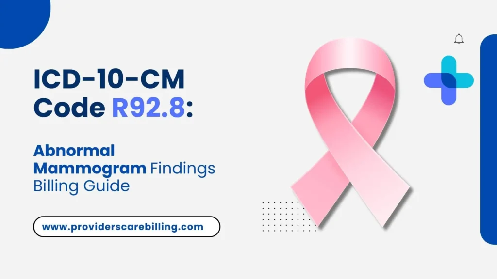 ICD-10-CM Code R92.8 Abnormal Mammogram Findings – Billing Guide