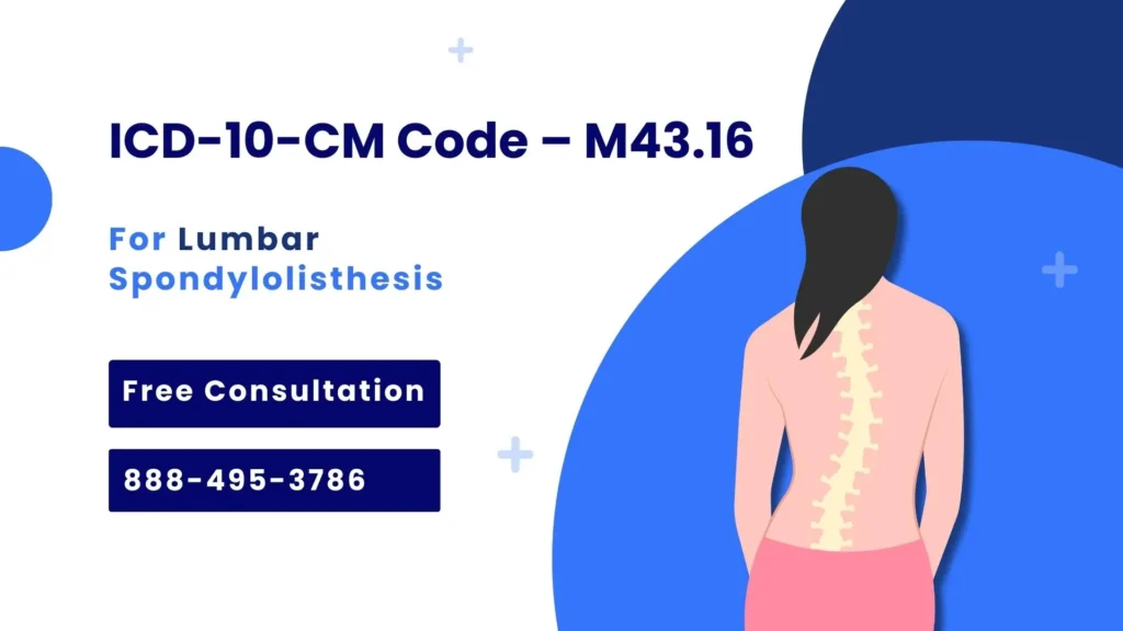 ICD-10-CM Code – M43.16 for Lumbar Spondylolisthesis