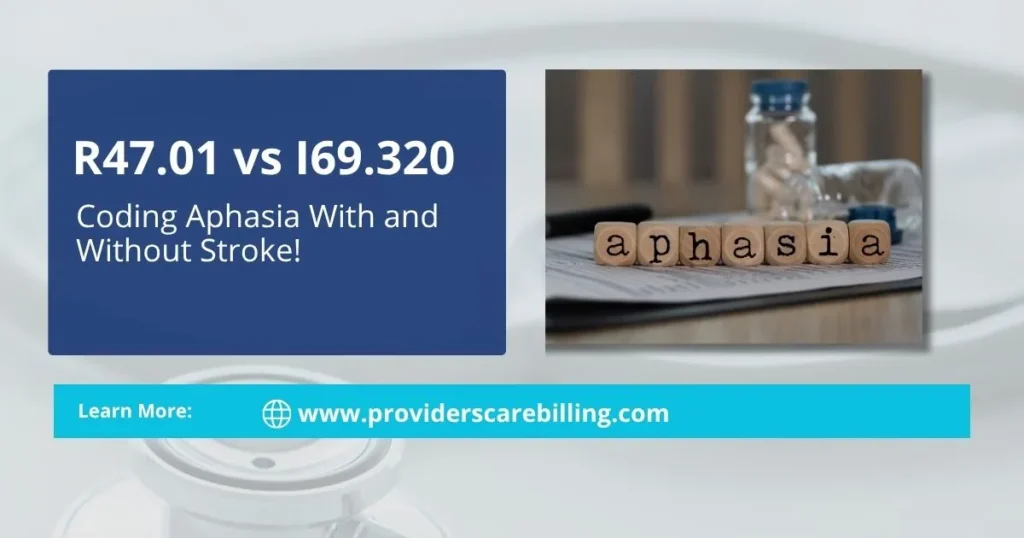 R47.01 vs I69.320 Coding Aphasia With and Without Stroke!